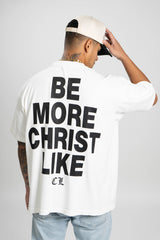 Be More Christlike T-shirt